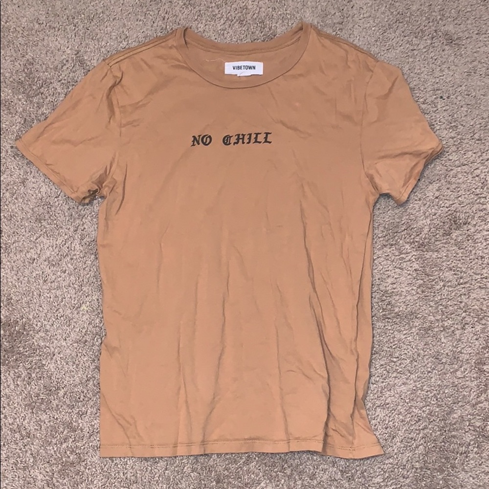 no chill t shirt
